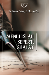 Menulislah seperti shalat