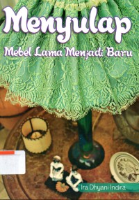 Menyulap mebel lama menjadi baru