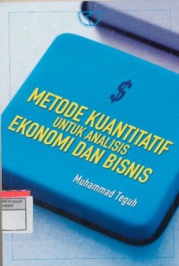 Metode Kuantitatif untuk analisis Ekonomi dan Bisnis