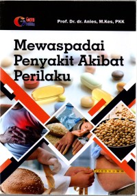 MEWASPADAI PENYAKIT AKIBAT PERILAKU