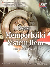 Image of Modul Memperbaiki Sistem Rem : Untuk SMK dan MAK