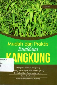 Mudah dan praktis budidaya kangkung