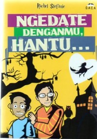 Ngedate Denganmu,Hantu...