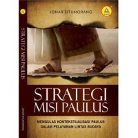 STRATEGI MISI PAULUS : Mengulas Kontekstualisasi Paulus Dalam Pelayanan Lintas Budaya