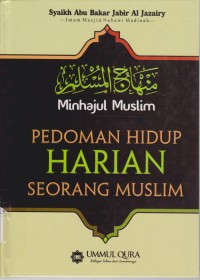 Minhajul Muslim ; Pedoman Hidup Seorang Muslim