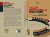 PENGUJIAN  KONSTITUSIONALITAS UNDANG-UNDANG : Rigiditas Tindak Lanjut dalam Pembentukan Undang - undang