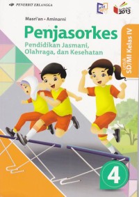 Penjasorkes: pendidikan jasmani, olahrag, dan kesehatan untuk SD/MI kelas IV