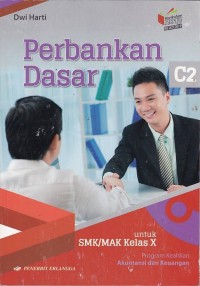 Image of Perbankan Dasar: untuk SMK/MAK kelas X program keahlian akuntansi dan keuangan