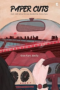 Image of PAPER CUTS: Meski tidak semua luka bisa disembuhkan, terima kasih