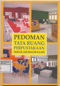 Pedoman Tata Ruang Perpustakaan Sekolah/Madrasah