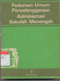 PEDOMAN UMUM PENYELENGGARAAN
ADMINISTRASI SEKOLAH MENENGAH