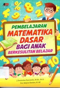 Pembelajaran Matematika Dasar Bagi Anak Berkesulitan Belajar