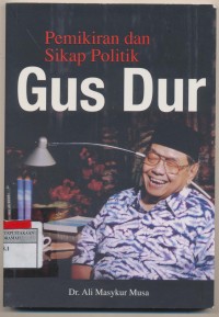 Pemikiran dan sikap politik Gus Dur