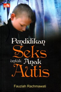 Pendidikan seks untuk anak autis