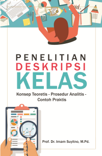 Image of PENELITIAN DESKRIPSI KELAS : Konsep Teoretis-Prosedur Analitis- Contoh Praktis