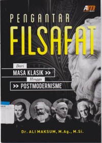 Pengantar Filsafat : Dari Masa Klasik Hingga Postmodernisme