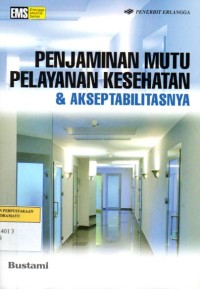 PENJAMINAN MUTU PELAYANAN KESEHATAN & AKSEPTABILITASNYA