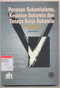 Peranan Sukarelaisme Kegiatan Sukarela Dan Tenaga Kerja Sukarela