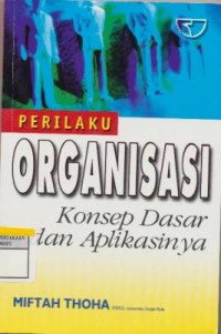 Image of Perilaku Organisasi Konsep Dasar Dan Aplikasinya