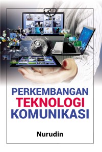 PERKEMBANGAN TEKNOLOGI KOMUNIKASI