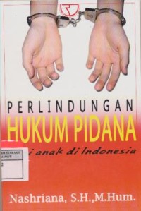 Image of Perlindungan Hukum Pidana bagi anak di Indonesia