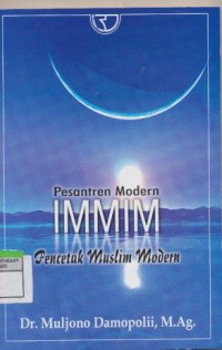 Pesantren Modern IMMIM Pencetak muslim Modern