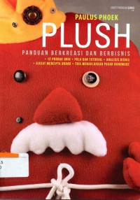 Image of Plush: Panduan Berkreasi Dan Berbisnis