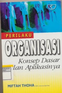 Image of Perilaku Organisasi Konsep Dasar dan Aplikasinya