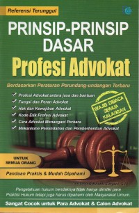 PRINSIP-PRINSIP DASAR PROFESI ADVOKAT : Referensi Terunggul