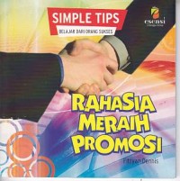 Simple Tips: Rahasia Meraih Promosi