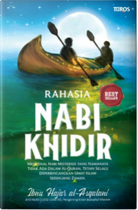 RAHASIA NABI KHIDIR : Mengenal Nabi Misterius yang Namanya Tidak ada Dalam Al-quran, Tetapi Selalu Diperbincangkan Umat Islam Sepanjang Zaman