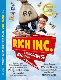 Rich inc.setiap orang bisa jadi pengusaha