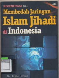 Membedah jaringan Islam Jiahdi di Indonesia