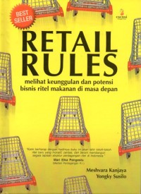 RETAILS RULES : Melihat Keunggulan dan Potensi bisnis Retel makanan di masa depan