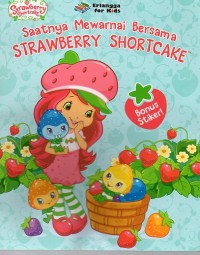 SAATNYA MEWARNAI BERSAMA STRAWBERRY SHORTCAKE