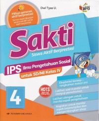 Siswa Aktif Berprestasi (Sakti) IPS 4 untuk SD/MI Kelas IV Jilid 4