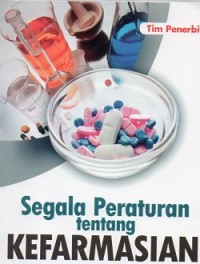 SEGALA PERATURAN TENTANG KEFARMASIAN