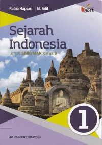 Sejarah Indonesia Jilid 1 untuk SMK dan MAK Kelas X