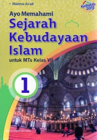 AYO MEMAHAMI SEJARAH KEBUDAYAAN ISLAM