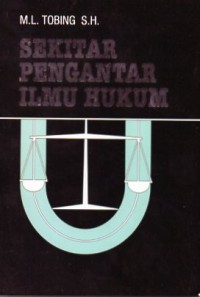 SEKITAR PENGANTAR ILMU HUKUM