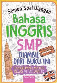 Image of Semua Soal Ulangan Bahasa Inggris SMP Diambil Dari Buku Ini