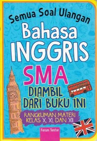 Semua Soal Ulangan Bahasa Inggris SMA Diambil Dari Buku Ini