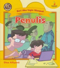 Image of Seri Aku Ingin Menjadi : Penulis