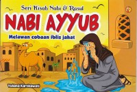 Seri Kisah Nabi & Rasul: Nabi Ayyub