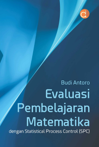 EVALUASI PEMBELAJARAN MATEMATIKA: Dengan statistical process control (SPC)