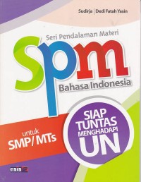 SPM Bahasa Indonesia SMP dan MTs Siap Tuntas Menghadapi Ujian Nasional