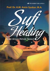 Sufi Healing Terapi dengan Metode Tasawuf