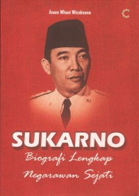 Image of SUKARNO : Biografi Lengkap Negarawan Sejati
