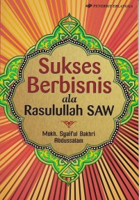 Sukses Berbisnis ala Rasulullah SAW