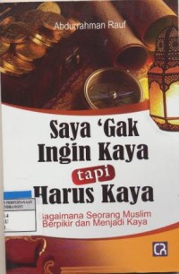 Saya 'Gak Ingin Kaya tapi harus kaya